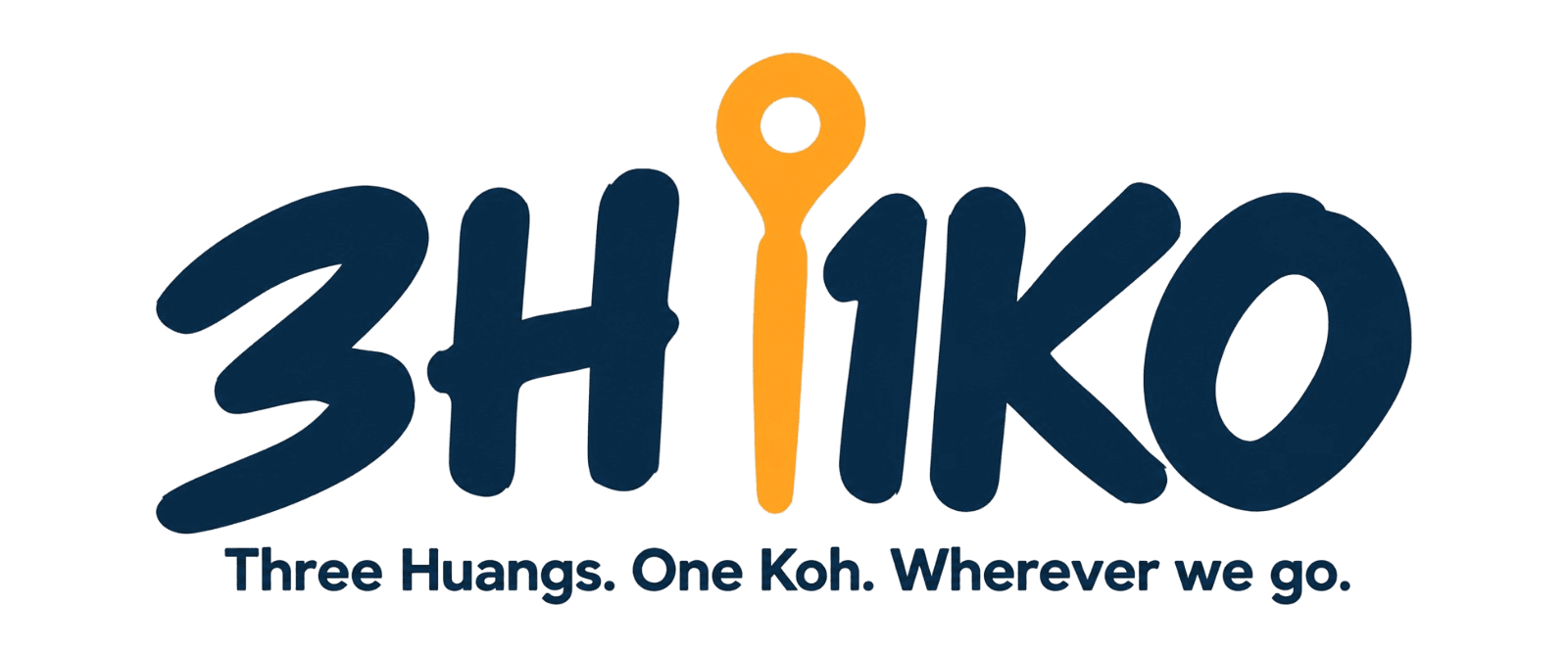 3H | 1KO — Three Huangs. One Koh. Wherever we go.